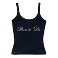 Dead- the Born to Die Tank Top